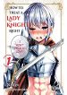 a-story-about-treating-a-female-knight-who-has-never-been-treated-as-a-woman-as-a-woman manga read