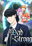 my-dad-is-too-strong-manhwa
