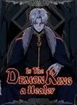 Read Manhwa Is the Demon King a Healer?