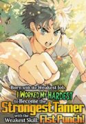 born-with-the-weakest-job-i-worked-my-hardest-to-become-the-strongest-tamer-with-the-weakest-skill-fist-punch