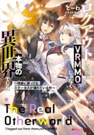 Read Manga Logout shita no wa VRMMO janaku Honmono no Isekai deshita – Genjitsu ni Modotte mo Status ga Kowareteiru Ken