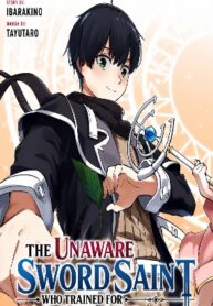 Read Manga The Unaware Sword Saint Who Trained for 100 Million Years: Overwhelming Another World with the All-Purpose Divine Artifact Mocked as a Mere Stick and the “Sword Demon” Persona Born from Extreme Training